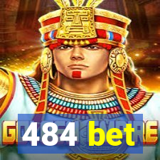 484 bet